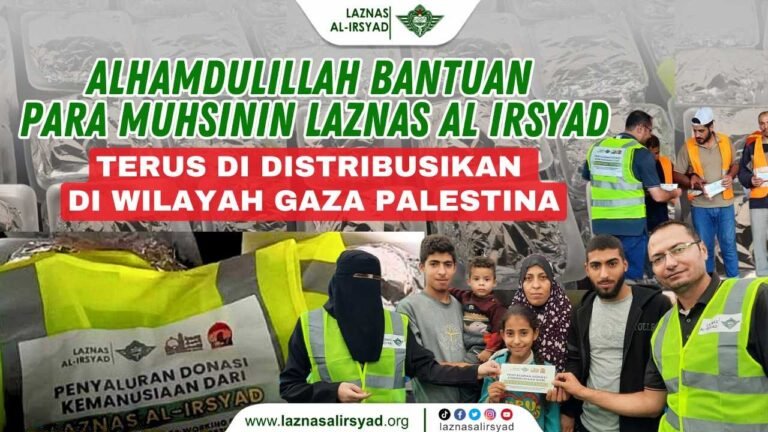 Bantuan Para Muhsinin LAZNAS Al Irsyad Terus Didistribusikan di Wilayah Gaza Palestina